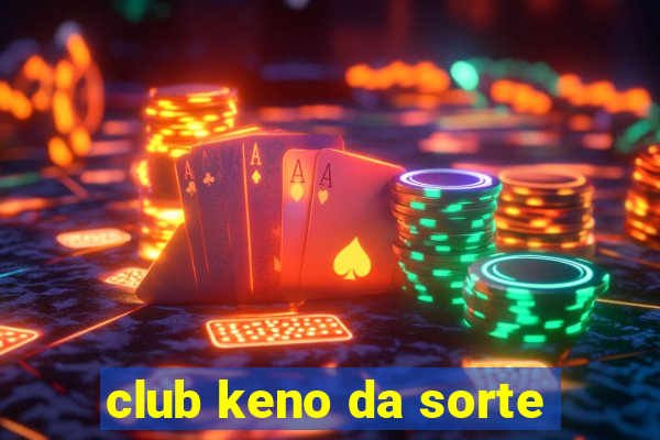 club keno da sorte